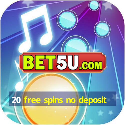 20 free spins no deposit